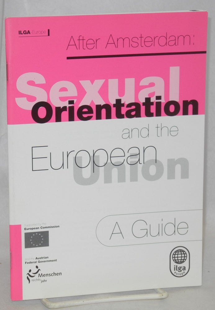 Cat.No: 119682 After Amsterdam: sexual orientation and the European Union, a guide