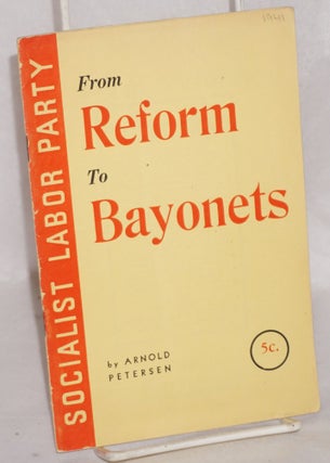 Cat.No: 119719 From reform to bayonets. Arnold Petersen