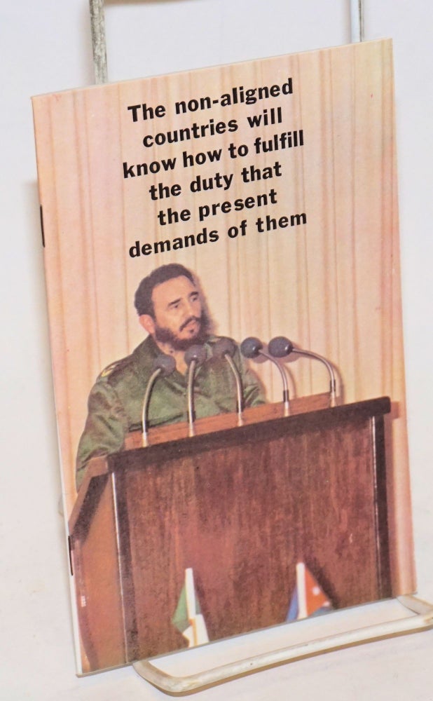 Cat.No: 119770 The non-aligned countries will know how to fulfill the duty that the present demands of them. Fidel Castro.