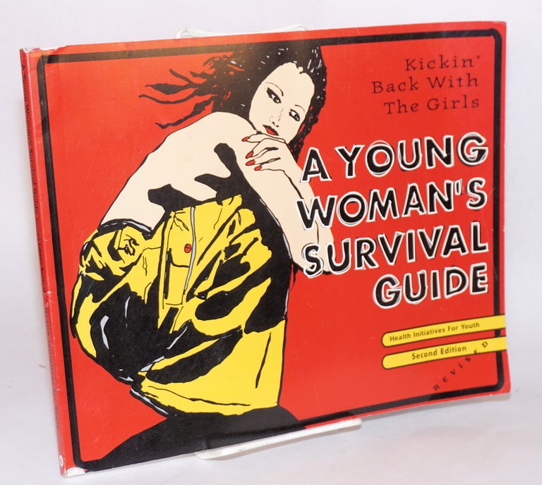 Cat.No: 119830 Kickin' back with the girls; a young woman's survival guide. Second edition, revised. Young Women's Health Team Health Initiatives for Youth.