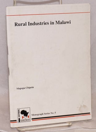 Cat.No: 119921 Rural industries in Malawi. Mapopa Chipeta