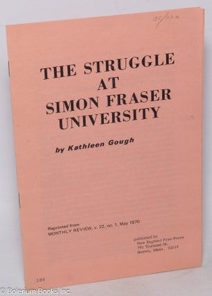 Cat.No: 120017 The struggle at Simon Fraser University. Reprinted from Monthly Review, v....