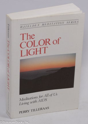 Cat.No: 120112 The color of light; daily meditations for all of us living with AIDS....