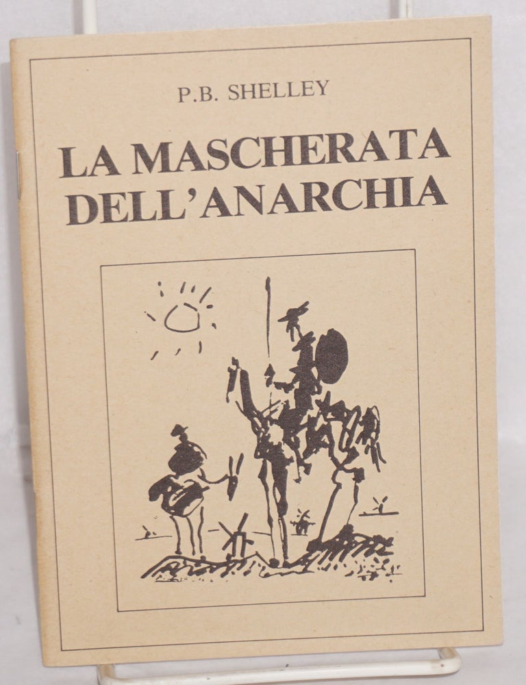 Cat.No: 120200 La mascherata dell'anarchia [The mask of anarchy]. P. B Shelley, Percy Bysshe.