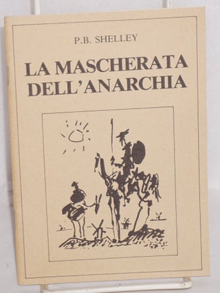 Cat.No: 120200 La mascherata dell'anarchia [The mask of anarchy]. P. B. Shelley, Percy...