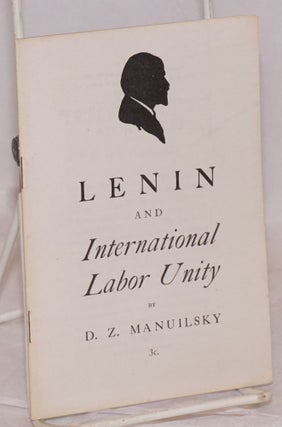 Cat.No: 120204 Lenin and International Labor Unity. D. Z. Manuilsky