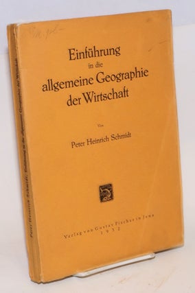 Cat.No: 120311 Einführung in die allgemeine geographie der Wirtschaft. Peter Heinrich...