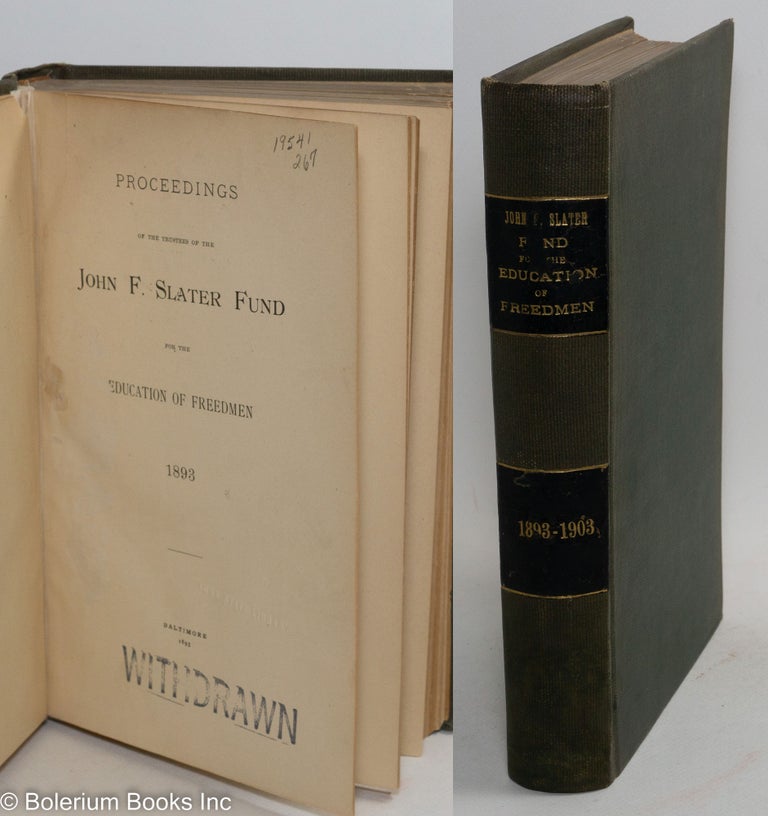 Cat.No: 120373 Proceedings of the trustees of the John F. Slater Fund for the Education of Freedmen, 1893-1903. John F. Slater Fund.