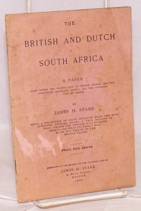 Cat.No: 120378 The British and Dutch in South Africa; a paper read before the Trinity...