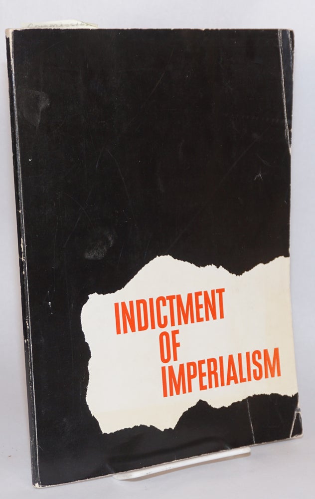 Cat.No: 120381 Indictment of imperialism. Commission for the Preparation of the International Meeting of Communist, Workers' Parties.