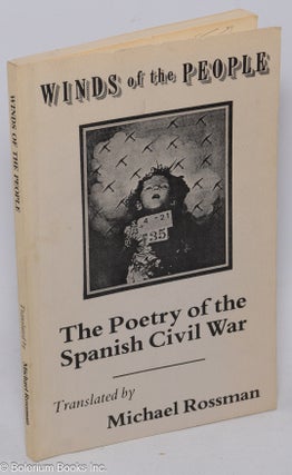 Cat.No: 12040 Winds of the people; poetry of the Spanish Civil War, translated by Michael...