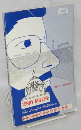 Cat.No: 120404 Terry Miller: The pacifist politician. From Hutterite colony to state...