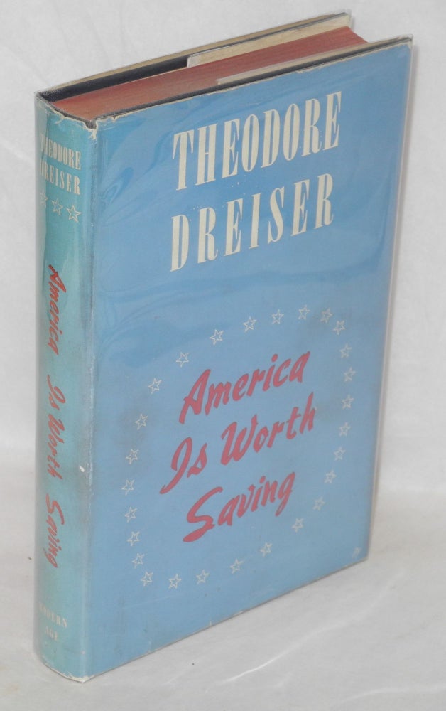 Cat.No: 120711 America is worth saving. Theodore Dreiser.