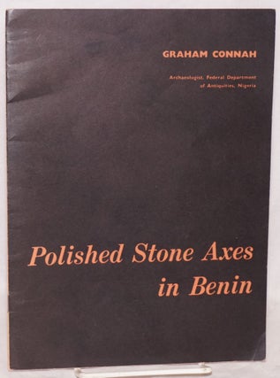 Cat.No: 120744 Polished Stone Axes in Benin. Graham Connah
