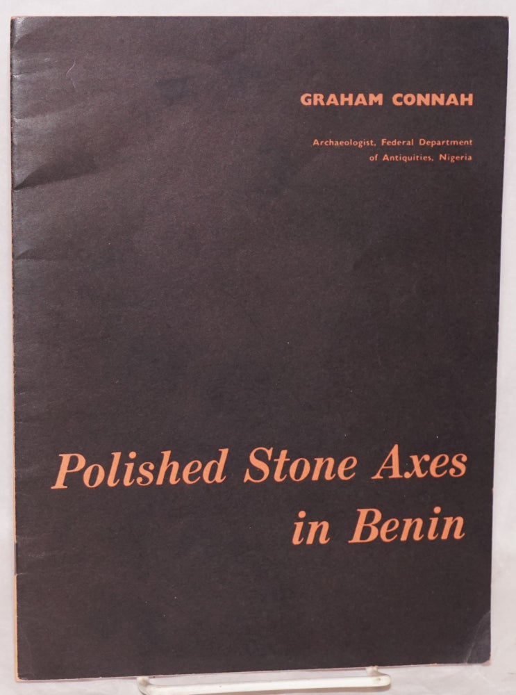 Cat.No: 120744 Polished Stone Axes in Benin. Graham Connah.