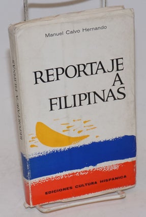 Cat.No: 120784 Reportaje a Filipinas prologo de Gregorio Maranon. Manuel Calvo Hernando