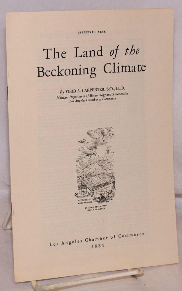 Cat.No: 120799 The Land of the Beckoning Climate; 15th year. Ford A. Carpenter.
