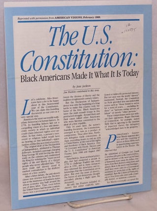 Cat.No: 120875 The U.S. Constitution: black Americans made it what it is today. Jesse...
