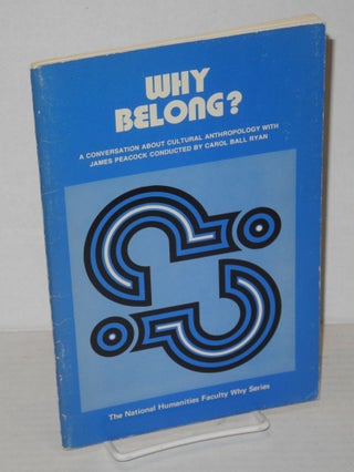 Why belong? A Conversation about cultural anthropology with James Peacock