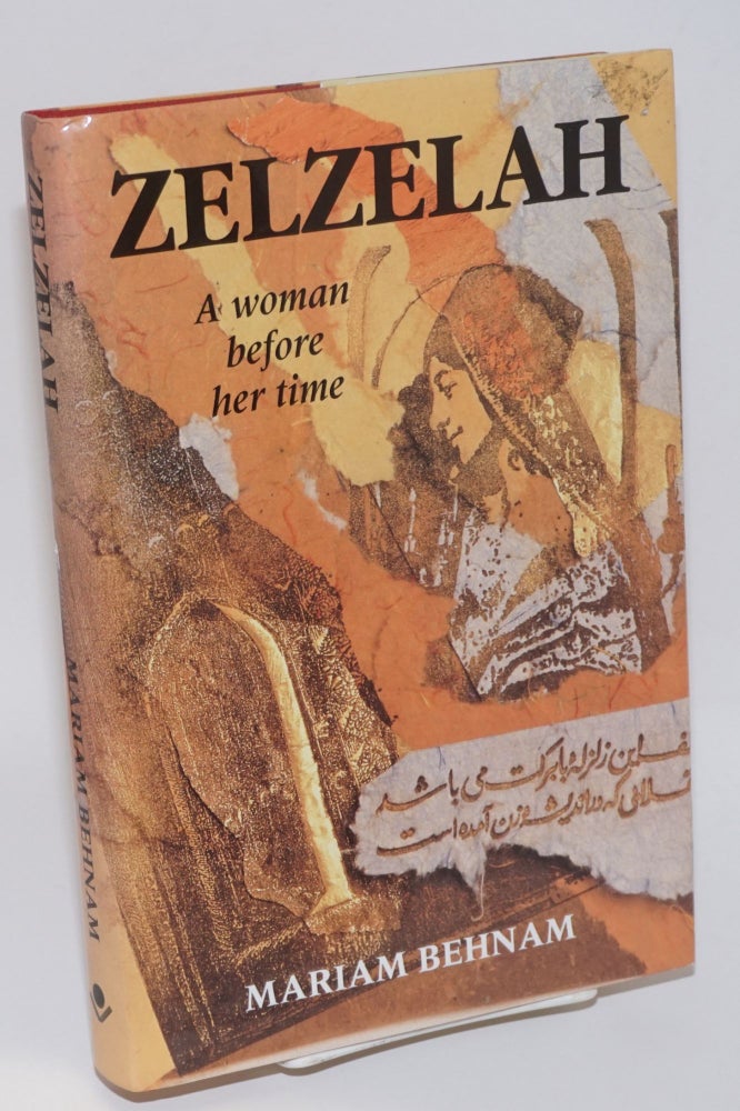 Cat.No: 121044 Zelzelah: a woman before her time. Mariam Behnam.