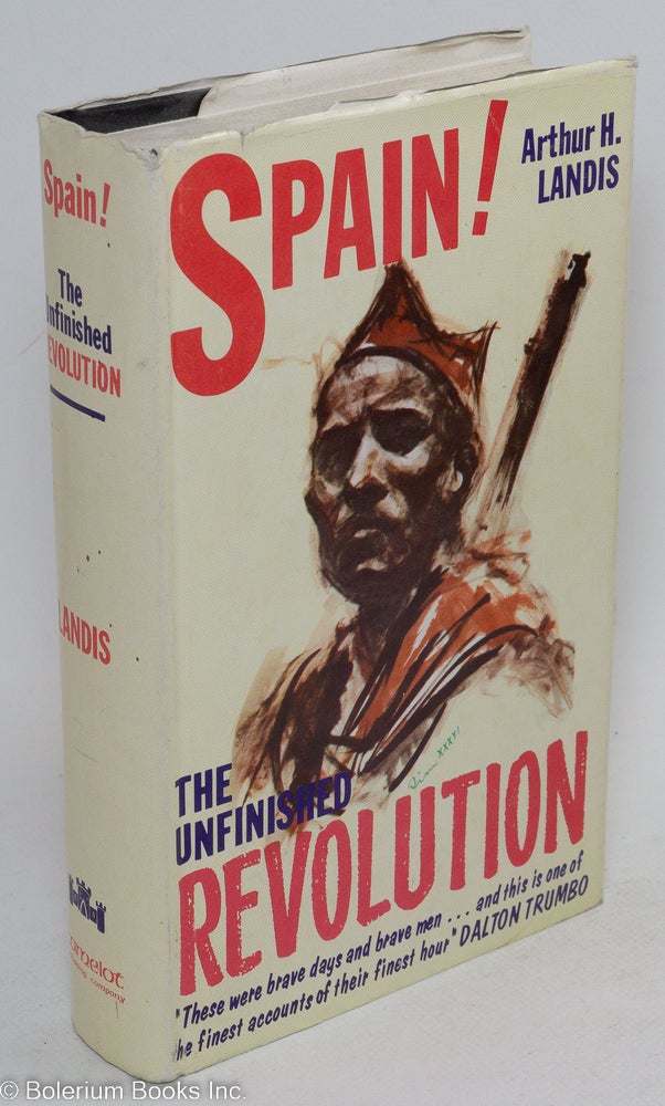 Cat.No: 12105 Spain! The unfinished revolution! Arthur H. Landis.