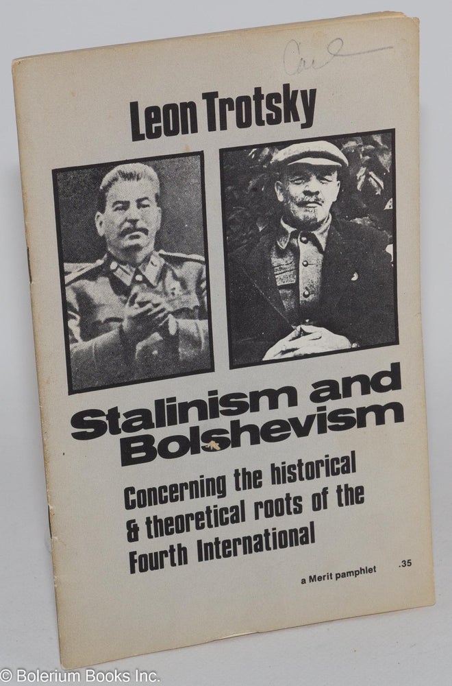 Cat.No: 121096 Stalinism and Bolshevism; concerning the historical and theoretical roots of the Fourth International. Leon Trotsky, George Novack.
