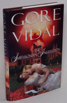 Cat.No: 121101 The Smithsonian Institution; a novel. Gore Vidal