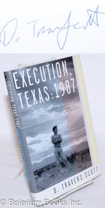 Cat.No: 121121 Execution, Texas: 1987 a novel [signed]. D. Travers Scott