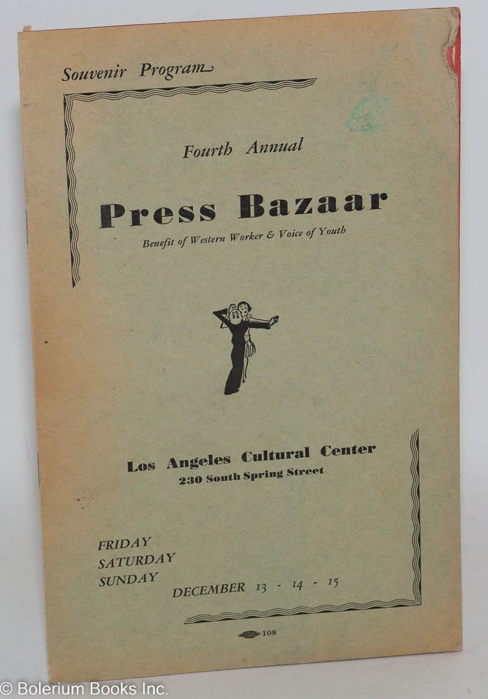 Cat.No: 121225 Souvenir program, fourth annual press bazaar, benefit of Western Worker & Voice of Youth, Los Angeles Cultural Center, 230 South Spring Street, Friday, Saturday, Sunday, December, 13 - 14 - 15. USA Communist Party.