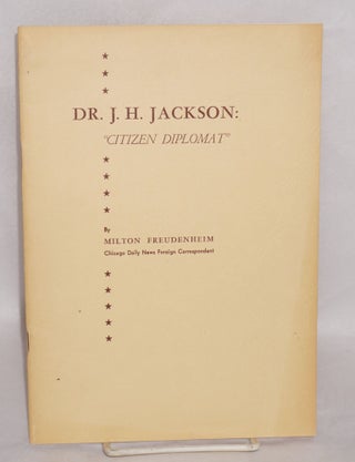 Cat.No: 121248 Dr. J. H. Jackson: "citizen diplomat" Milton Freudenheim