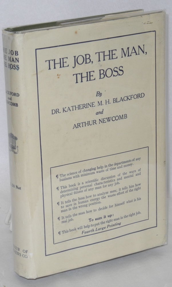 Cat.No: 121311 The job, the man, the boss. Katherine H. M. Blackford, Arthur Newcomb.