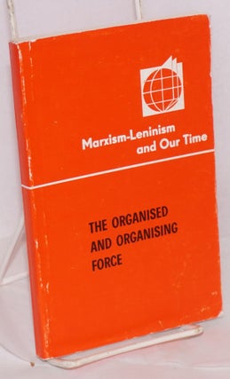 Cat.No: 121335 The organised and organising force