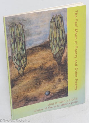 Cat.No: 121468 The Real Moon of Poetry, and other poems. Tina Brown Celona