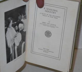 A seasonal industry; a study of the millinery trade in New York