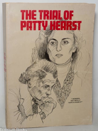 Cat.No: 121890 The trial of Patty Hearst. Carolyn Anspacher, compiler., Jack Lucey