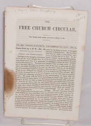 Cat.No: 121907 The free church circular, vol. 3 no. 21. December 20, 1850. John Humphrey...