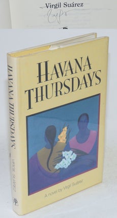 Cat.No: 121987 Havana Thursdays; a novel. Virgil Suarez