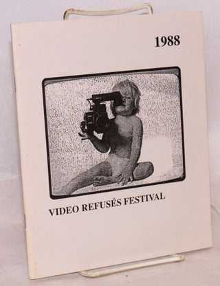 Cat.No: 122091 Video Refuses Festival 1988 [program]. Susan Kuchinskas