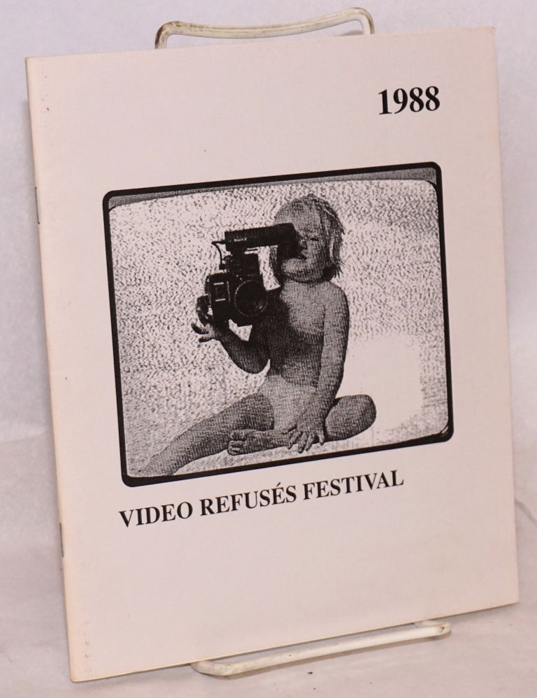 Cat.No: 122091 Video Refuses Festival 1988 [program]. Susan Kuchinskas.