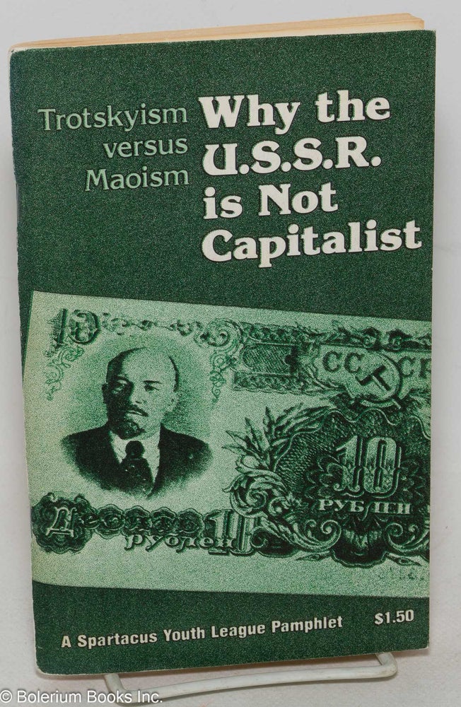 Cat.No: 122249 Trotskyism versus Maoism: Why the U.S.S.R. is not Capitalist
