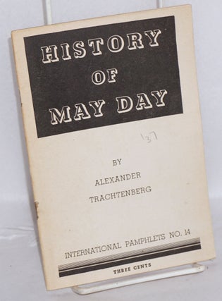 Cat.No: 122345 History of May Day. Alexander Trachtenberg
