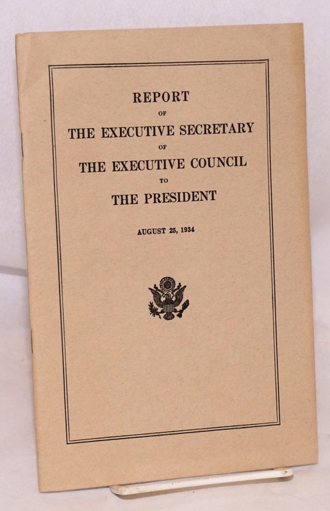 Cat.No: 122353 Report of the executive secretary of the executive council to the president August 25, 1934