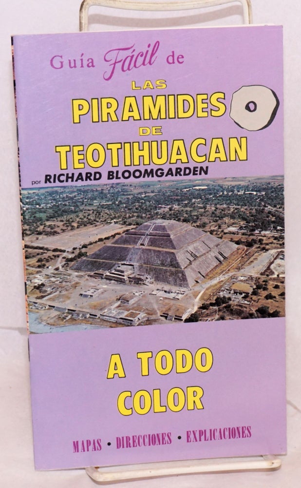 Cat.No: 122370 Guía fácil de las piramides de Teotihuacan: a todo color, mapas direcciones explicaciones. Richard Bloomgarden.