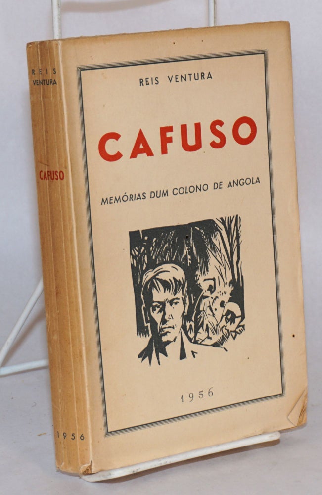 Cat.No: 122372 Cafuso: Memorias dum colono de Angolo. Reis Ventura.