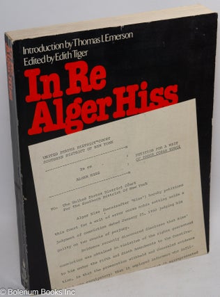 Cat.No: 12239 In Re Alger Hiss: petition for a Writ of Error Coram Nobis. Edith Tiger,...