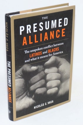 Cat.No: 122452 The presumed alliance; the unspoke conflict between Latinos and blacks and...