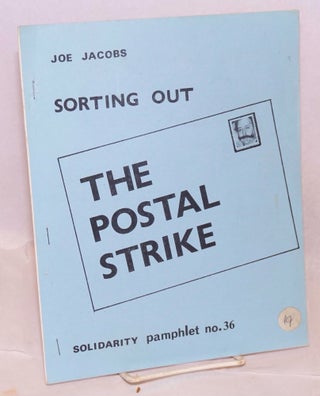 Cat.No: 122599 Sorting out the postal strike. Joe Jacobs