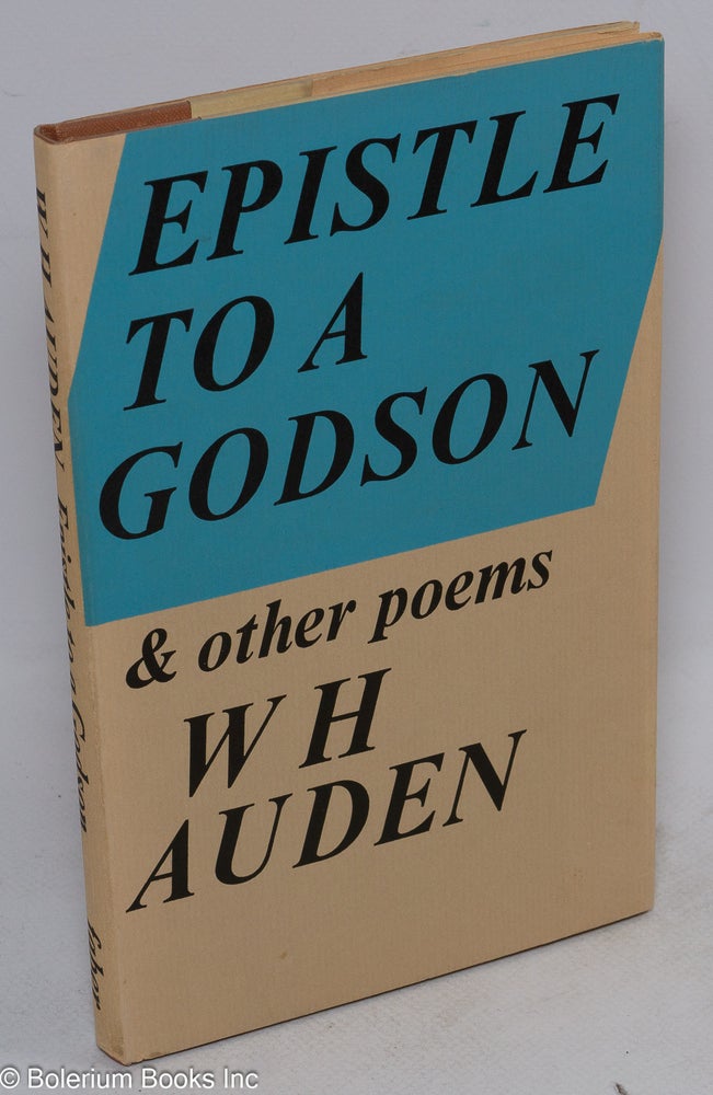 Cat.No: 122702 Epistle to a Godson and other poems. W. H. Auden.