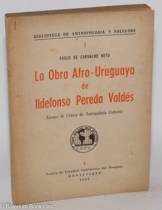 Cat.No: 122763 La obra Afro-Uruguaya de Ildefonso Pereda Valdes (ensayo de critica de...