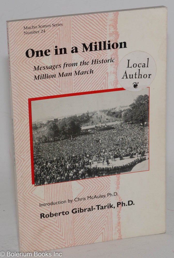 Cat.No: 122775 One in a million; messages from the historic million man march, introduction by Chris McAuley. Roberto Gibral-Tarik.